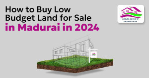 How to Buy Low Budget Land for Sale inMadurai in 2024